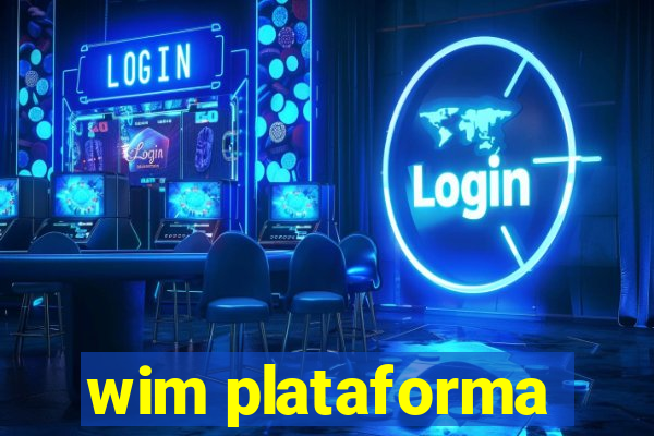 wim plataforma